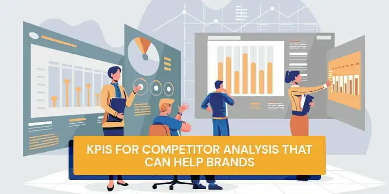 Illustrated graphic with a panel reading “KPIS FOR COMPETITOR ANALYSIS THAT CAN HELP BRANDS” beside figures and dashboard charts.