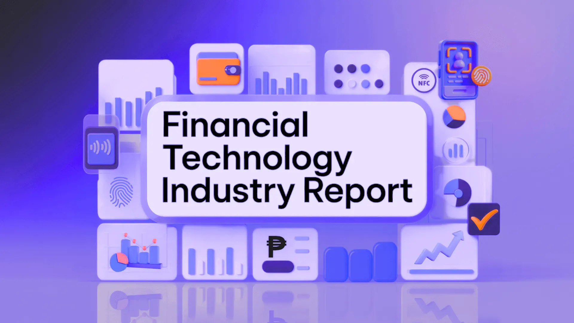 A 3D scene with a card reading “Financial Technology Industry Report” surrounded by charts, coins, and a checkmark badge on a purple background.
