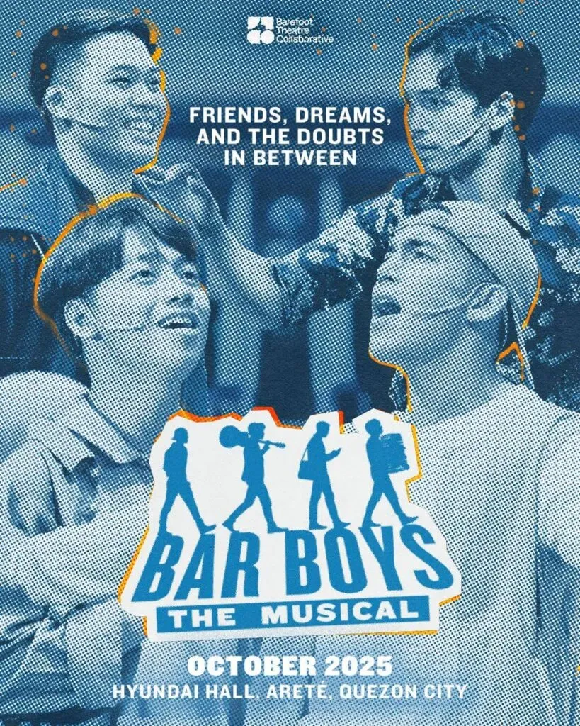 Theatrical poster for “BAR BOYS THE MUSICAL” showing a group of young men, with the tagline “FRIENDS, DREAMS, AND THE DOUBTS IN BETWEEN” and “OCTOBER 2025 – HYUNDAI HALL, ARETE, QUEZON CITY.”