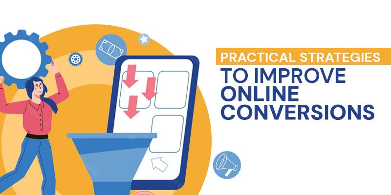 Illustrated graphic reading “PRACTICAL STRATEGIES TO IMPROVE ONLINE CONVERSIONS” with a tablet, megaphone, and chart icons on an orange background.