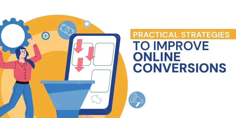 Illustrated graphic reading “PRACTICAL STRATEGIES TO IMPROVE ONLINE CONVERSIONS” with a tablet, megaphone, and chart icons on an orange background.