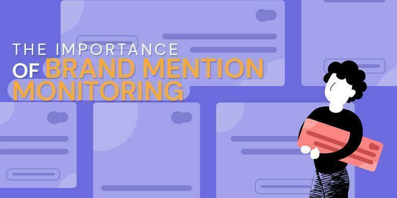 Illustrated graphic reading “THE IMPORTANCE OF BRAND MENTION MONITORING” with a figure carrying documents and connected-node icons on a purple background.
